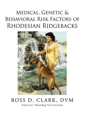 cover image of Medical, Genetic & Behavioral Risk Factors of Rhodesian Ridgebacks